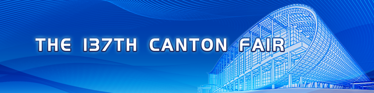 The 137th Canton Fair